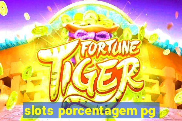 slots porcentagem pg